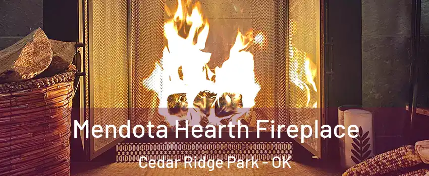 Mendota Hearth Fireplace Cedar Ridge Park - OK