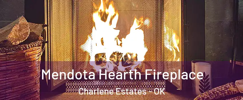 Mendota Hearth Fireplace Charlene Estates - OK