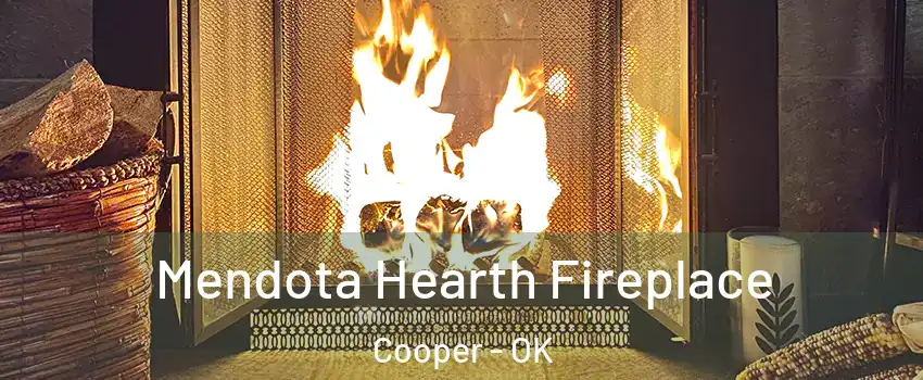Mendota Hearth Fireplace Cooper - OK