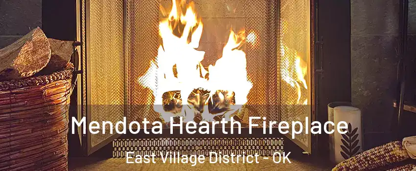 Mendota Hearth Fireplace East Village District - OK