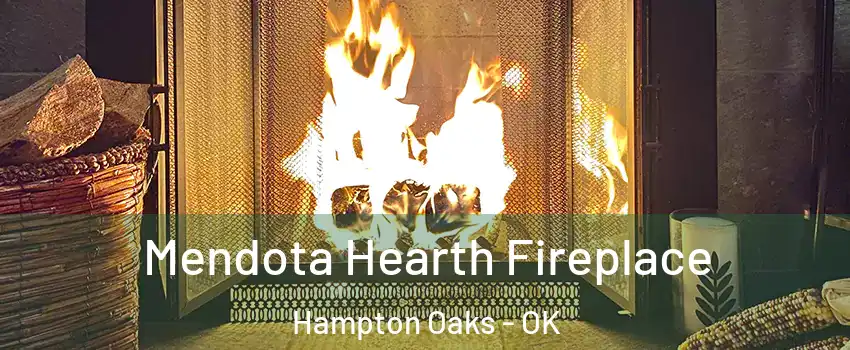 Mendota Hearth Fireplace Hampton Oaks - OK