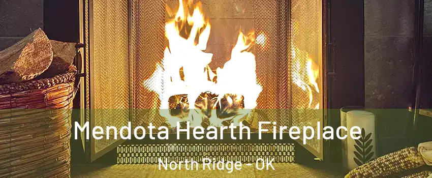 Mendota Hearth Fireplace North Ridge - OK