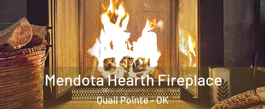 Mendota Hearth Fireplace Quail Pointe - OK