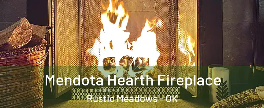 Mendota Hearth Fireplace Rustic Meadows - OK