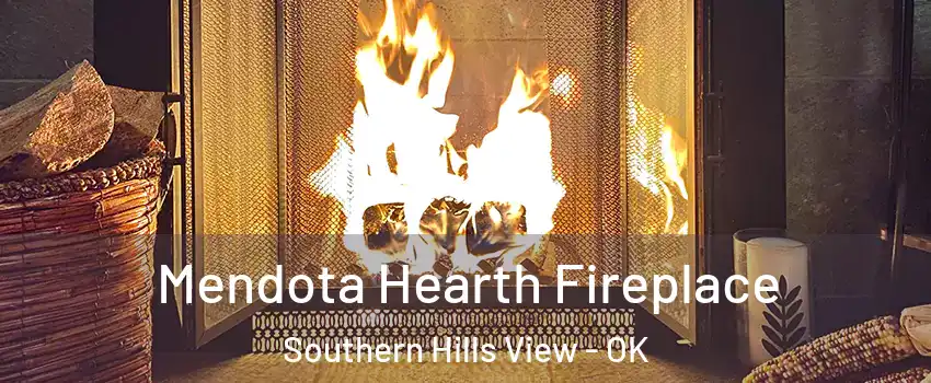 Mendota Hearth Fireplace Southern Hills View - OK