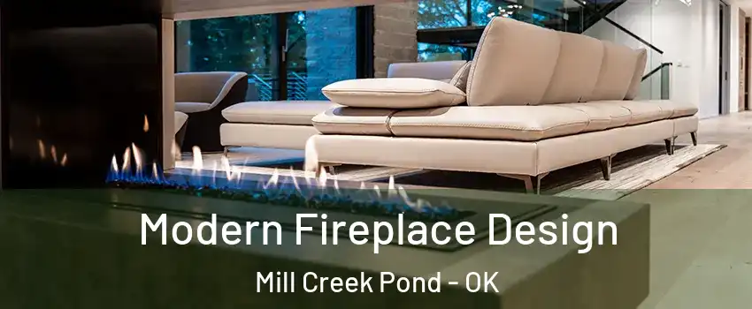 Modern Fireplace Design Mill Creek Pond - OK