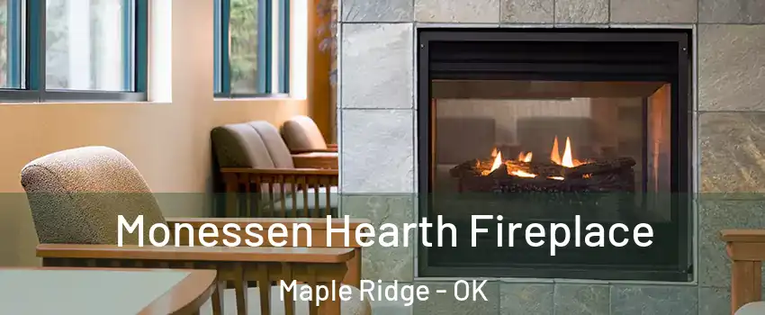 Monessen Hearth Fireplace Maple Ridge - OK