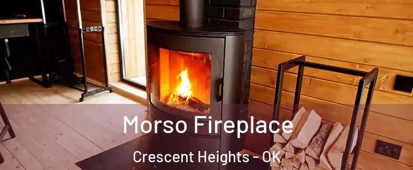 Morso Fireplace Crescent Heights - OK