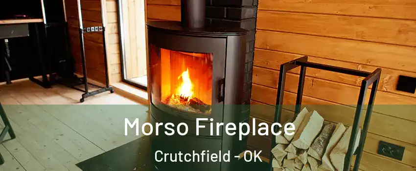 Morso Fireplace Crutchfield - OK