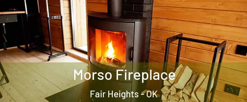 Morso Fireplace Fair Heights - OK