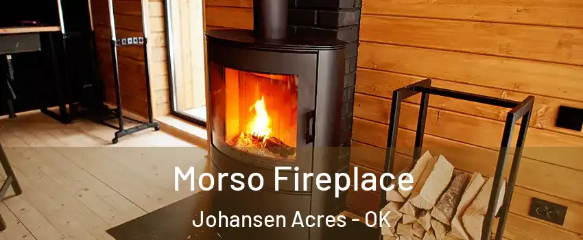 Morso Fireplace Johansen Acres - OK