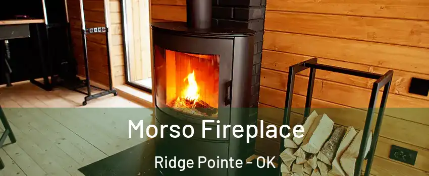 Morso Fireplace Ridge Pointe - OK