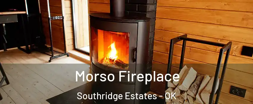 Morso Fireplace Southridge Estates - OK