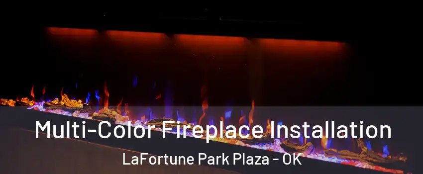 Multi-Color Fireplace Installation LaFortune Park Plaza - OK