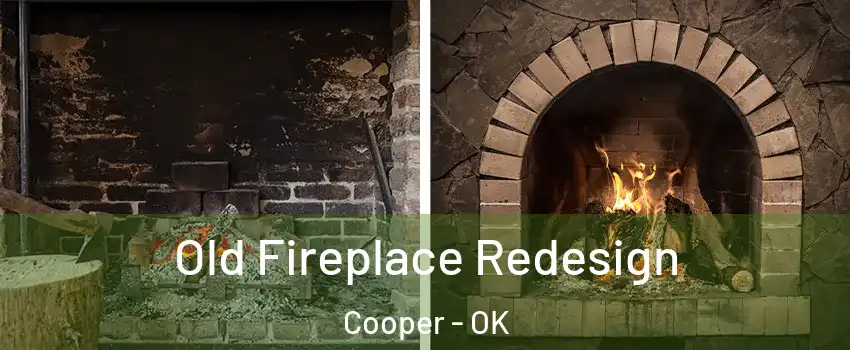 Old Fireplace Redesign Cooper - OK