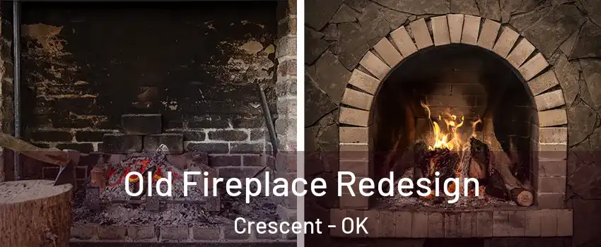 Old Fireplace Redesign Crescent - OK