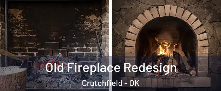 Old Fireplace Redesign Crutchfield - OK