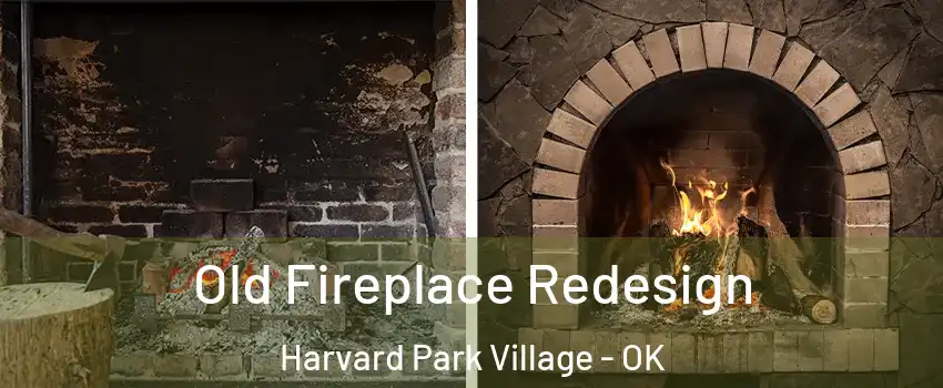 Old Fireplace Redesign Harvard Park Village - OK
