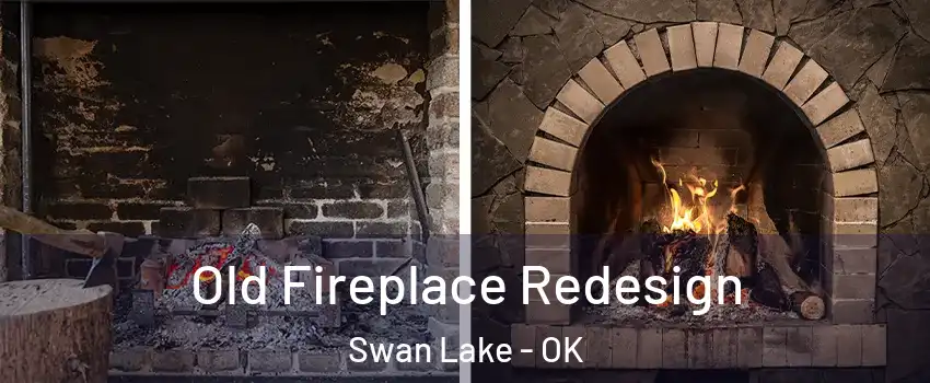 Old Fireplace Redesign Swan Lake - OK