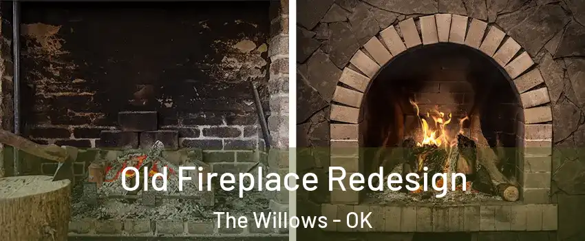 Old Fireplace Redesign The Willows - OK