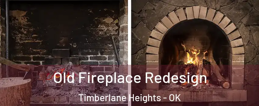 Old Fireplace Redesign Timberlane Heights - OK