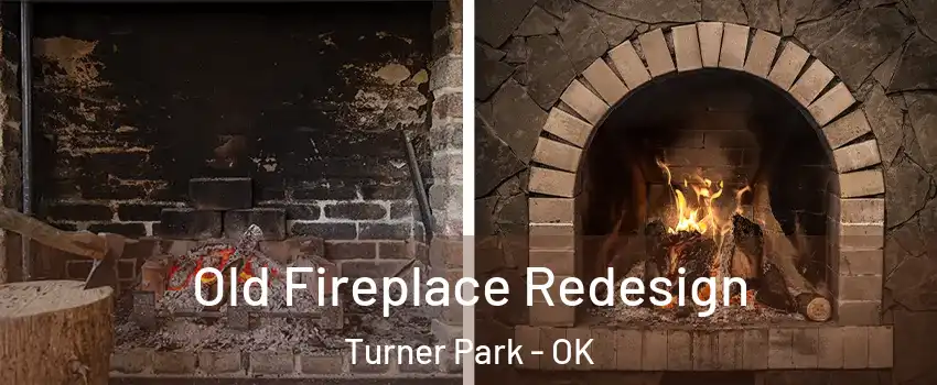 Old Fireplace Redesign Turner Park - OK