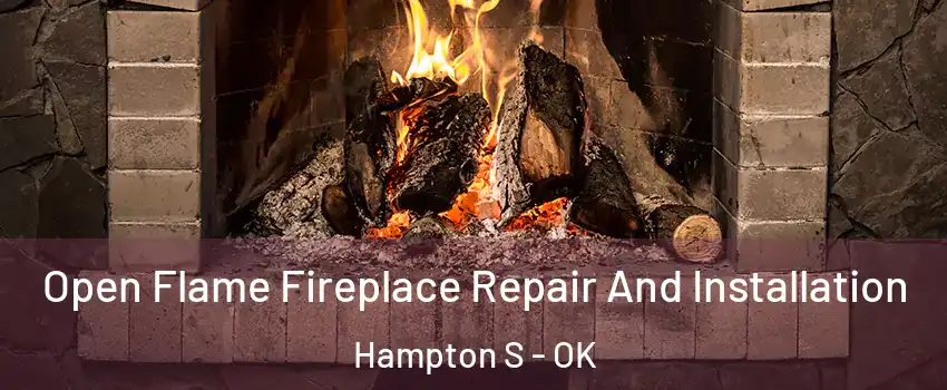 Open Flame Fireplace Repair And Installation Hampton S - OK