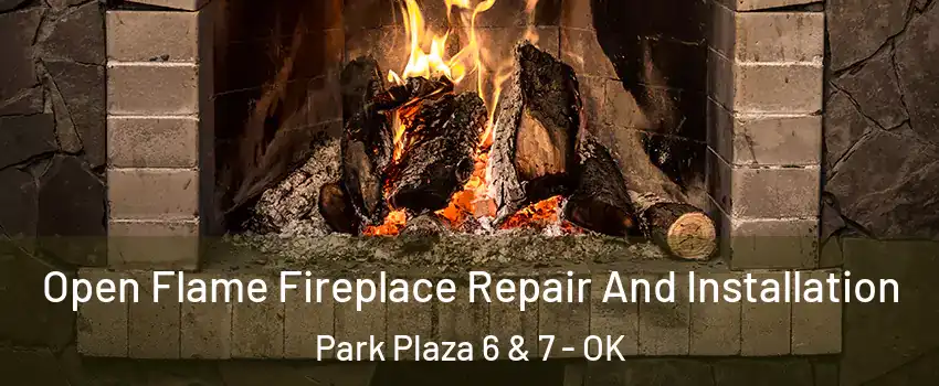 Open Flame Fireplace Repair And Installation Park Plaza 6 & 7 - OK