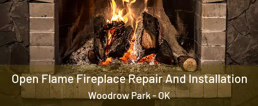 Open Flame Fireplace Repair And Installation Woodrow Park - OK
