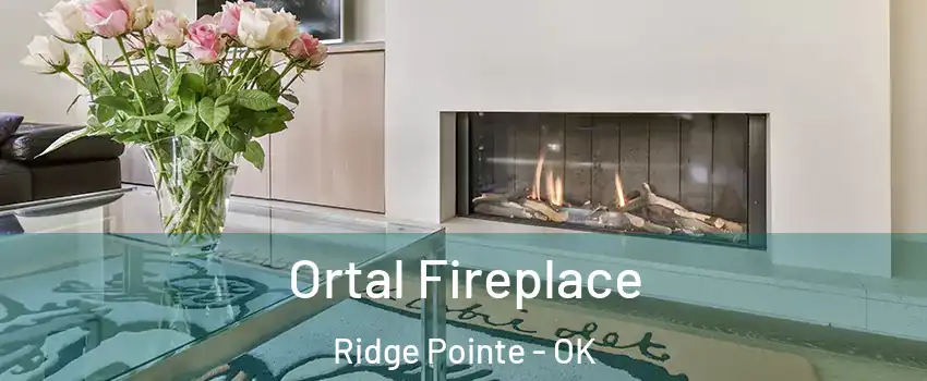Ortal Fireplace Ridge Pointe - OK