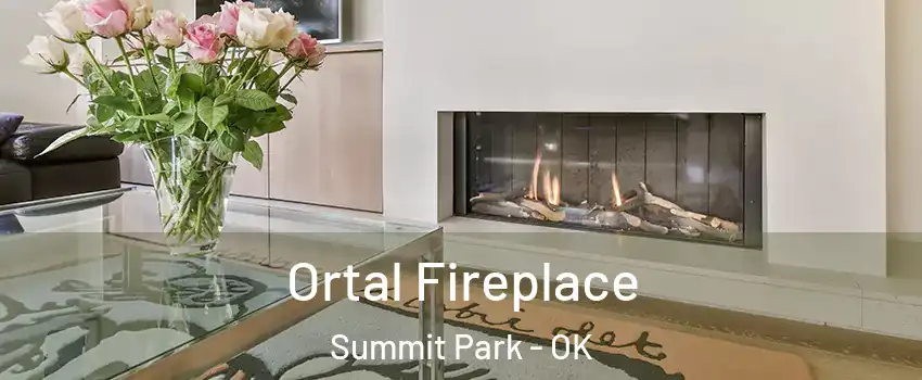 Ortal Fireplace Summit Park - OK