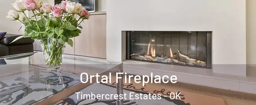 Ortal Fireplace Timbercrest Estates - OK
