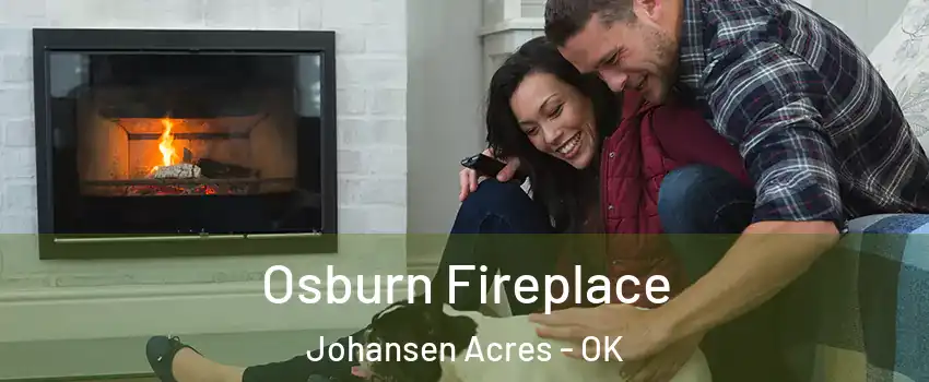 Osburn Fireplace Johansen Acres - OK