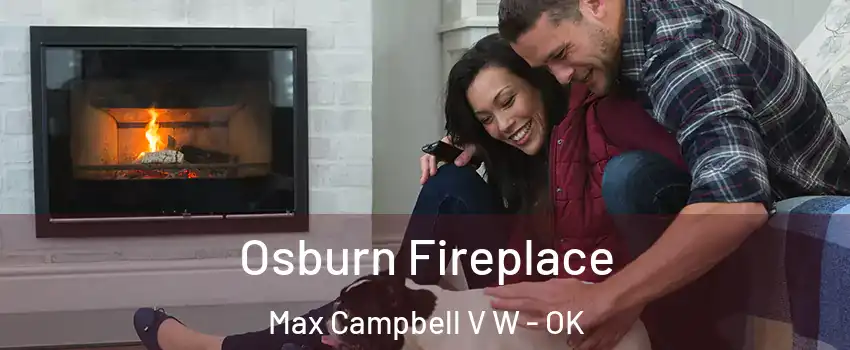 Osburn Fireplace Max Campbell V W - OK