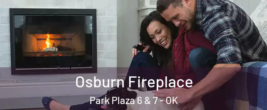 Osburn Fireplace Park Plaza 6 & 7 - OK