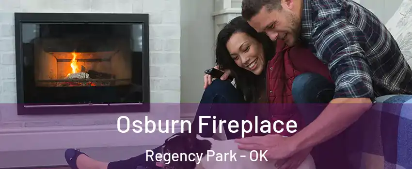 Osburn Fireplace Regency Park - OK
