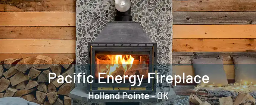 Pacific Energy Fireplace Holland Pointe - OK