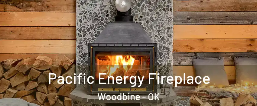 Pacific Energy Fireplace Woodbine - OK
