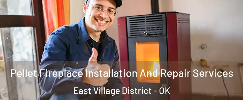 Pellet Fireplace Installation And Repair Services East Village District - OK