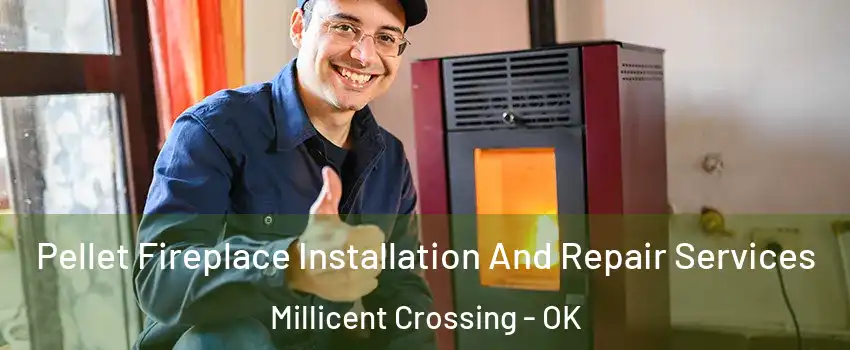 Pellet Fireplace Installation And Repair Services Millicent Crossing - OK