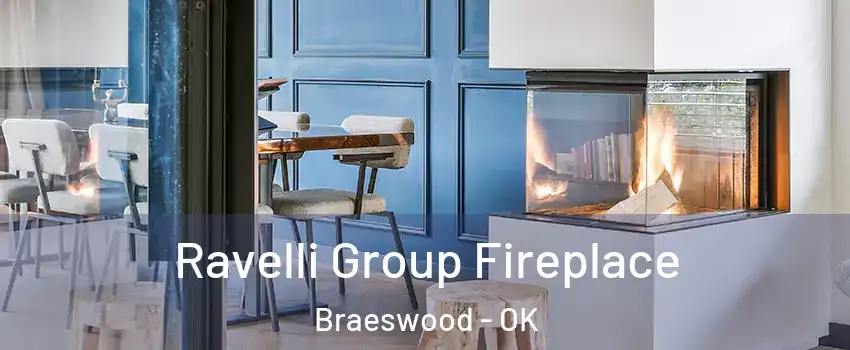 Ravelli Group Fireplace Braeswood - OK
