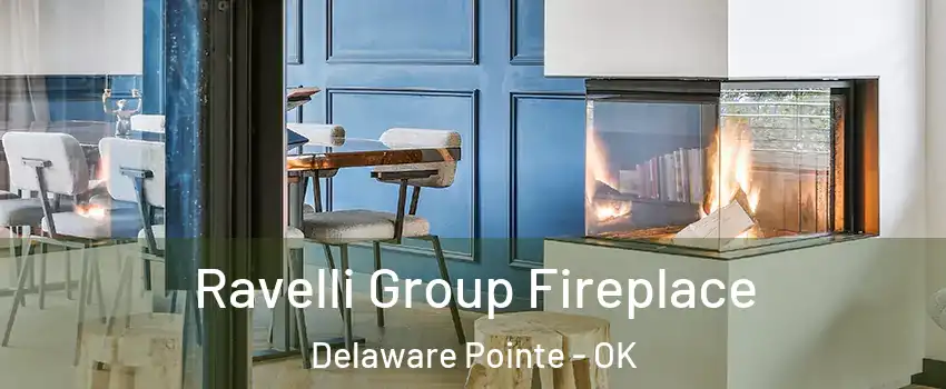 Ravelli Group Fireplace Delaware Pointe - OK