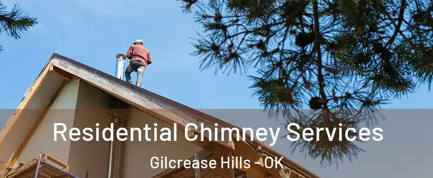 Residential Chimney Services Gilcrease Hills - OK