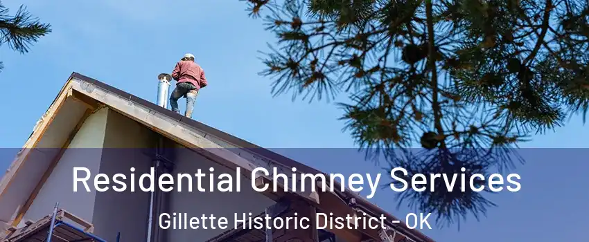 Residential Chimney Services Gillette Historic District - OK