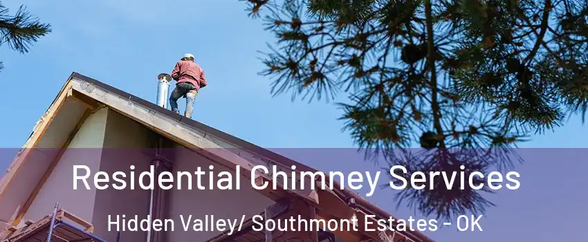 Residential Chimney Services Hidden Valley/ Southmont Estates - OK