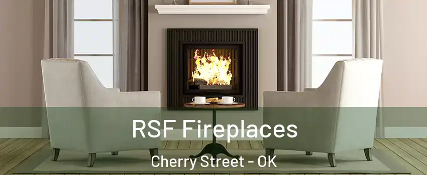 RSF Fireplaces Cherry Street - OK