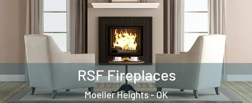 RSF Fireplaces Moeller Heights - OK