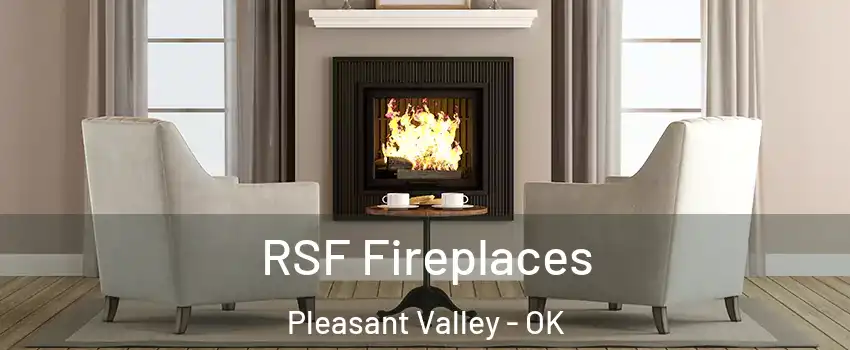 RSF Fireplaces Pleasant Valley - OK