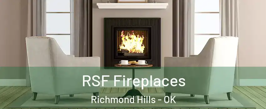 RSF Fireplaces Richmond Hills - OK