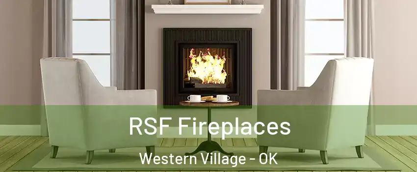RSF Fireplaces Western Village - OK